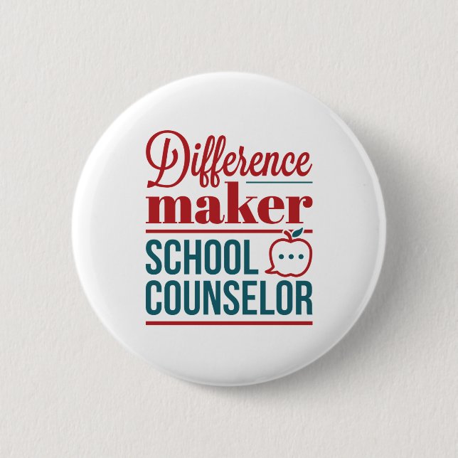 School Counselor Difference Maker 6 Cm Round Badge (Front)