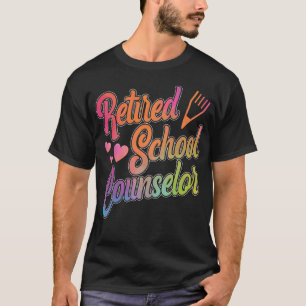 School Counselor Retired School Counselor Retired T-Shirt