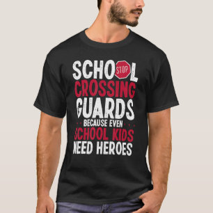 School Crossing Guard U2013  School Traffic Safety T-Shirt