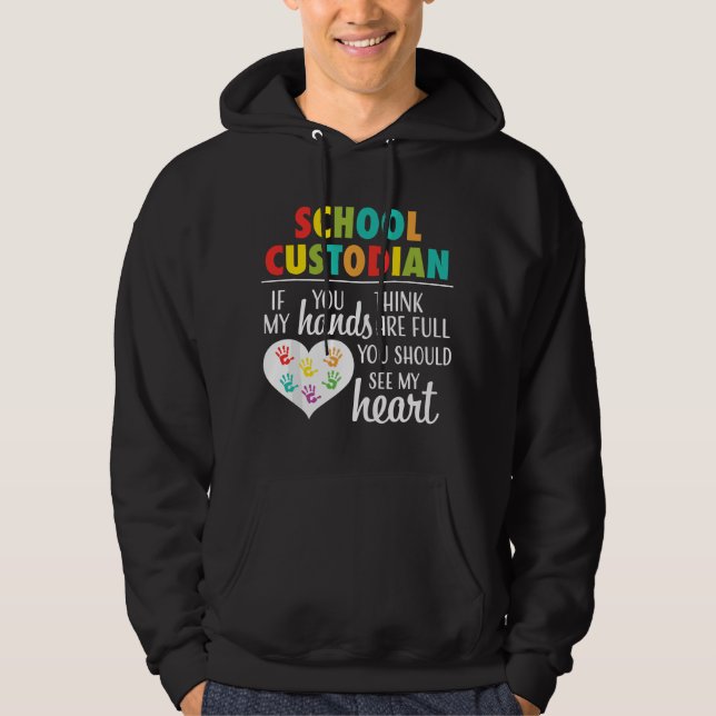 School Custodian Appreciation Gift Cute Heart Quot Hoodie (Front)