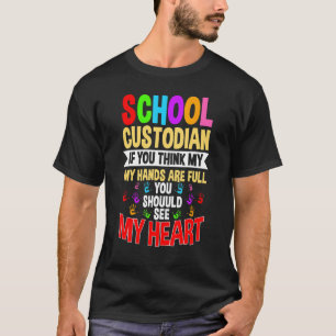 School Custodian Hands Janitor Guard Caretaker Hos T-Shirt