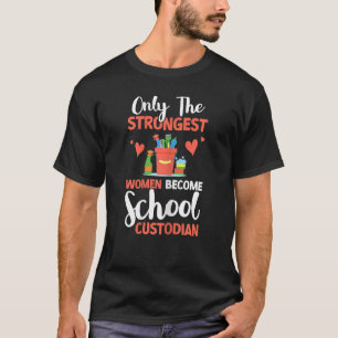 School Custodian Janitor Appreciation Quotes Clean T-Shirt