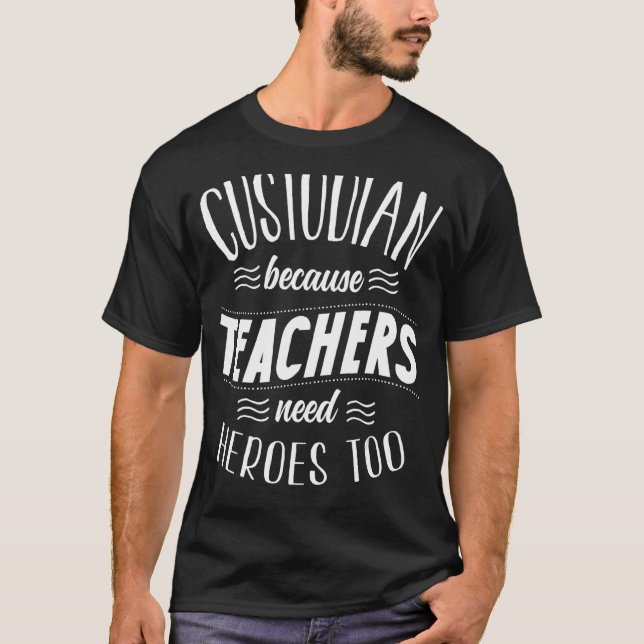 School Custodian  Janitor Quotes T-Shirt (Front)
