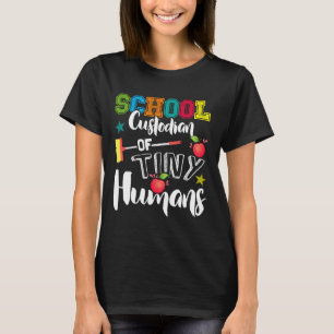 School Custodian Of Tiny Humans - Ck To School - J T-Shirt