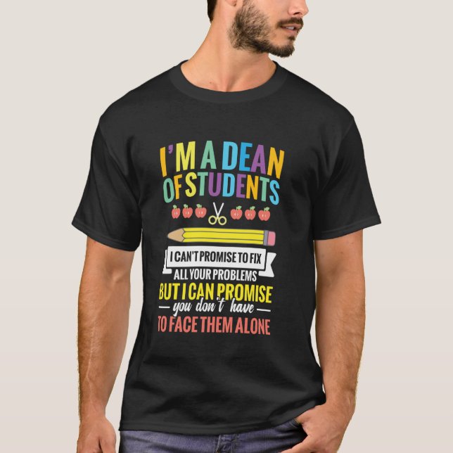 School Employee University Worker Dean of Students T-Shirt (Front)