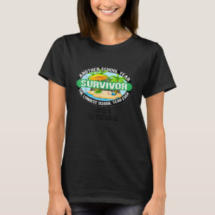School Field Day Day Pre K Teacher Survivor The Lo T-Shirt