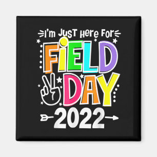 School Field Day Teacher I'm Just Here For Field D Magnet