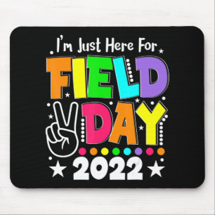 School Field Day Teacher I'm Just Here For Field D Mouse Pad