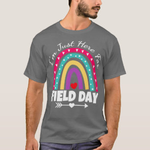 School Field Day Teacher I'm Just Here For Field D T-Shirt