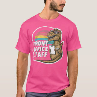 School Front Office Staff All Day Secretary Admin  T-Shirt