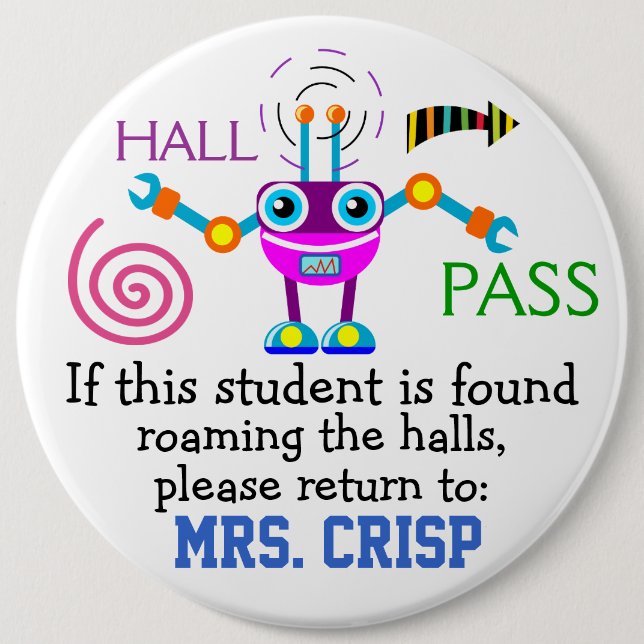 School Hall Pass / Robot - SRF 6 Cm Round Badge (Front)