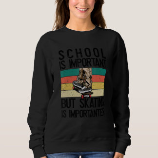 School is important_4 sweatshirt