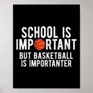 School Is Important Basketball Is Importanter Funn Poster