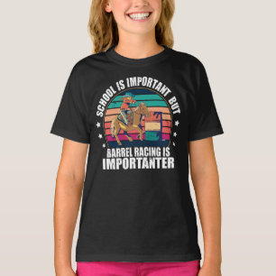 School Is Important But Barrel Racing Is Important T-Shirt