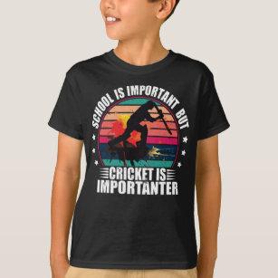 School Is Important But Cricket Is Importanter T-Shirt