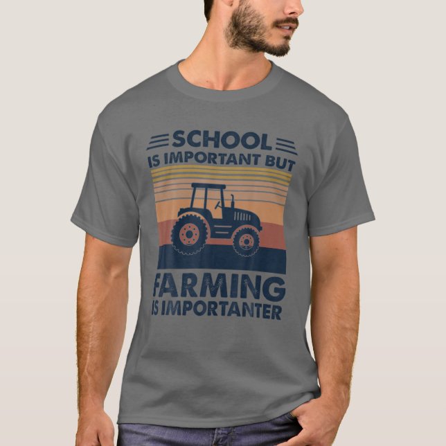 School Is Important But Farming Is Importanter Vin T-Shirt (Front)
