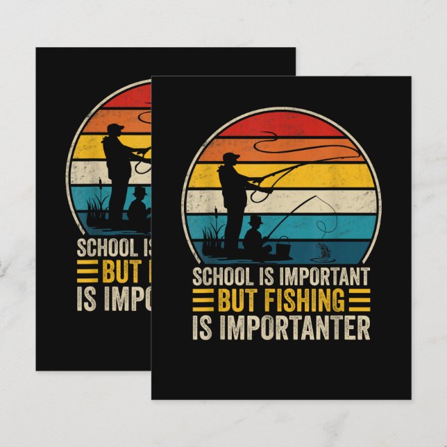 School Is Important But Fishing Is Importanter (Front/Back)