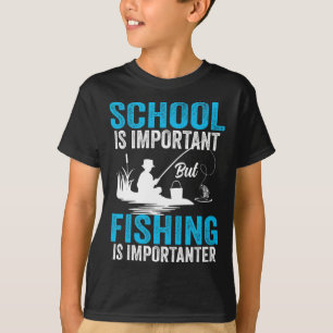 School Is Important But Fishing Is Importanter Men T-Shirt