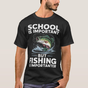 School Is Important But Fishing Is Importanter T-Shirt