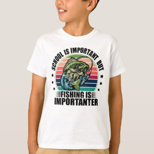 School Is Important But Fishing Is Importanter T-Shirt