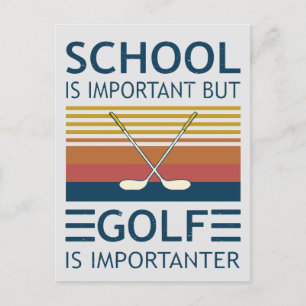 School Is Important But Golf Is Importanter Funny Postcard