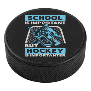 School Is Important But Hockey Is Importanter fun Puck
