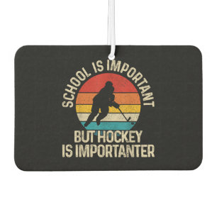 School Is Important But Hockey Is Importanter Funn Car Air Freshener