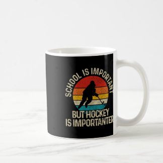 School Is Important But Hockey Is Importanter Funn Coffee Mug
