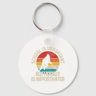 School Is Important But Hockey Is Importanter Funn Key Ring