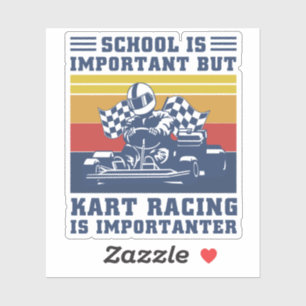 School Is Important But Kart Racing Is Importanter