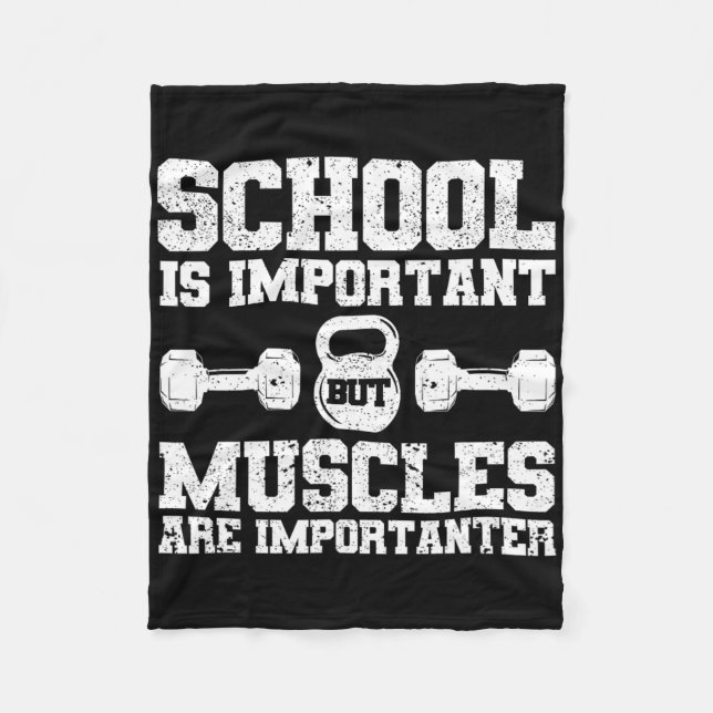 School Is Important But Muscles Are Importanter Bo Fleece Blanket (Front)