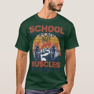 School Is Important But Muscles Is Importanter Vin T-Shirt