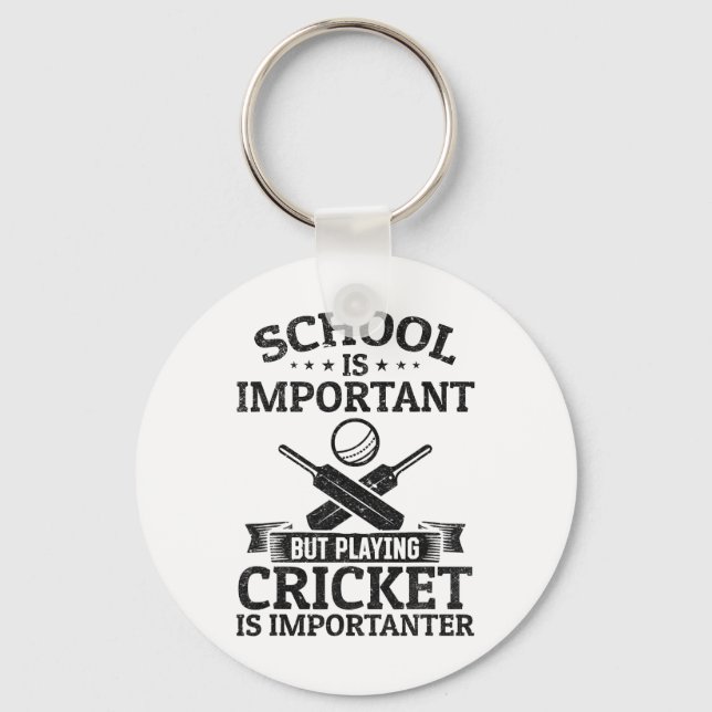 School Is Important But Playing Cricket Is Importa Key Ring (Front)