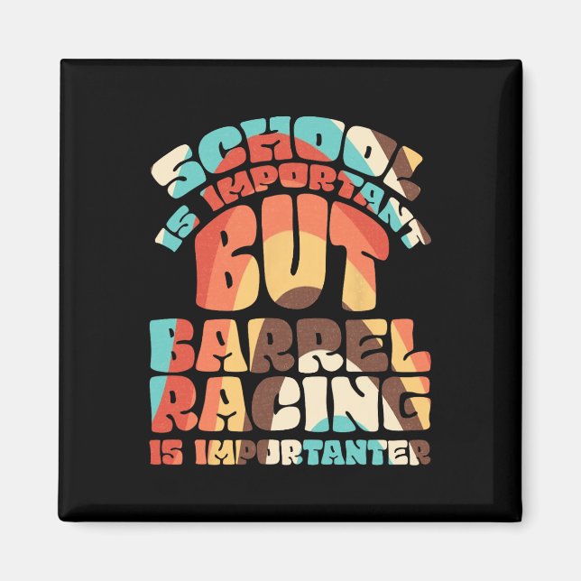 School Is Important But Rrel Racing Is Importanter Magnet (Front)