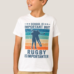 School Is Important But Rugby Is Importanter T-Shirt