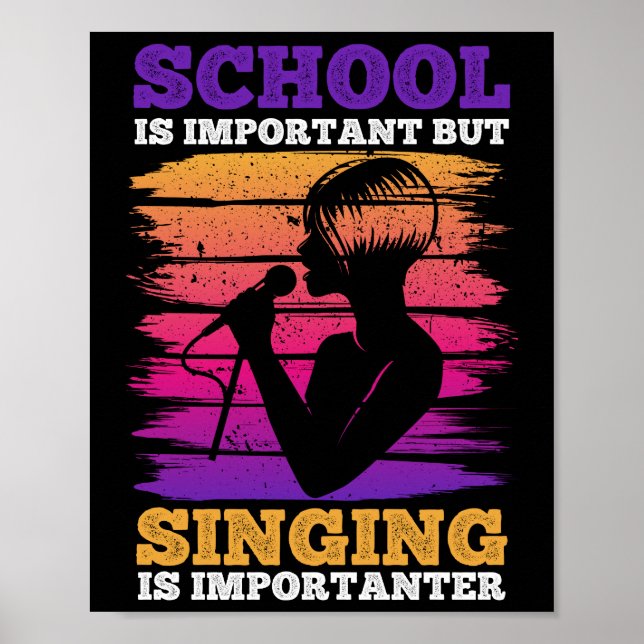 School Is Important But Singing Is Importanter Poster (Front)