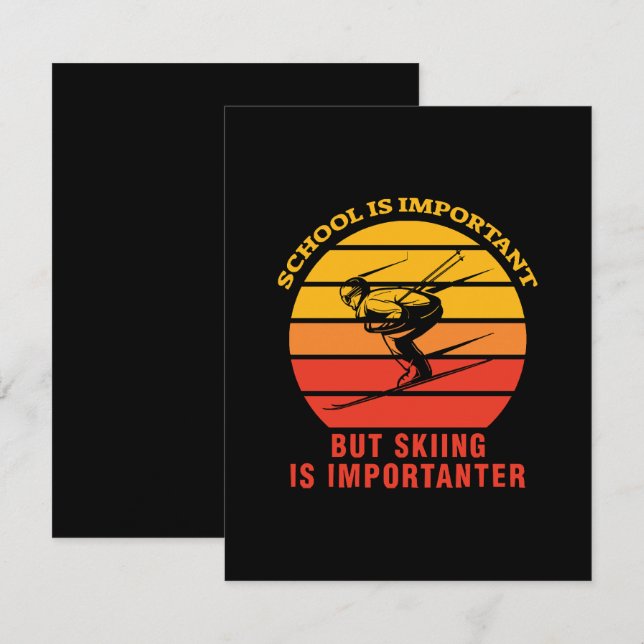 School Is Important But Skiing Is Importanter Card (Front/Back)