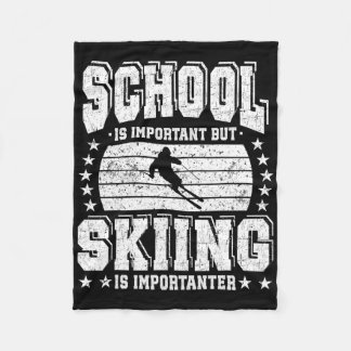 School Is Important But Skiing Is Importanter  Fleece Blanket