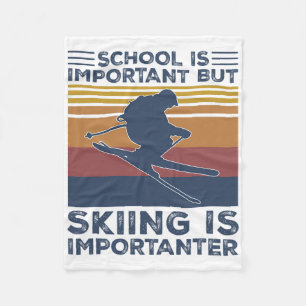 School Is Important But Skiing Is Importanter Funn Fleece Blanket