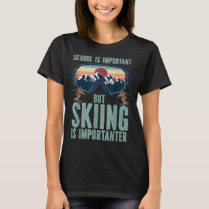 School Is Important But Skiing Is Importanter Funn T-Shirt