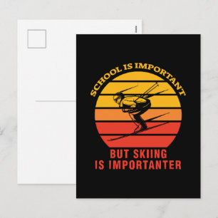 School Is Important But Skiing Is Importanter Holiday Postcard