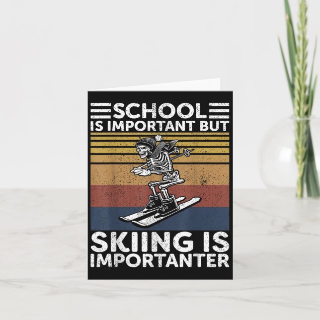 School Is Important But Skiing Is Importanter Ski  Card (Front)