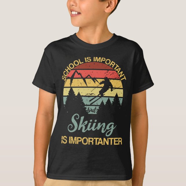School Is Important But Skiing Is Importanter Ski T-Shirt (Front)