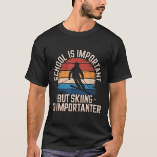 School Is Important But Skiing Is Importanter Vint T-Shirt