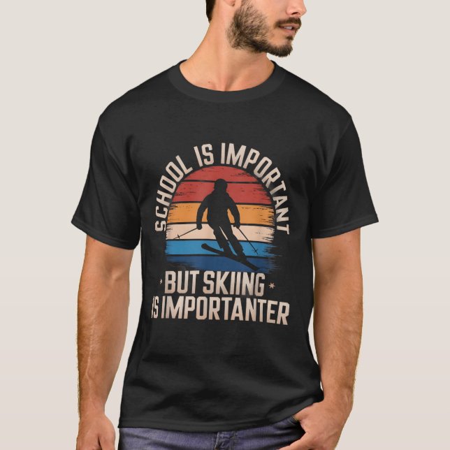 School Is Important But Skiing Is Importanter Vint T-Shirt (Front)