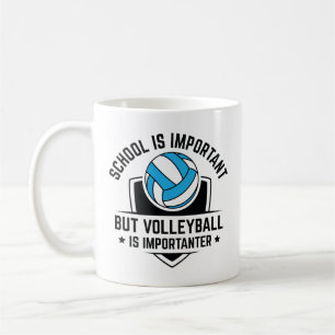 School Is Important But Volleyball Is Importanter Coffee Mug
