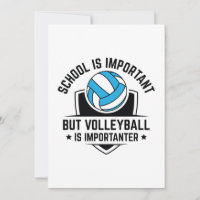 School Is Important But Volleyball Is Importanter