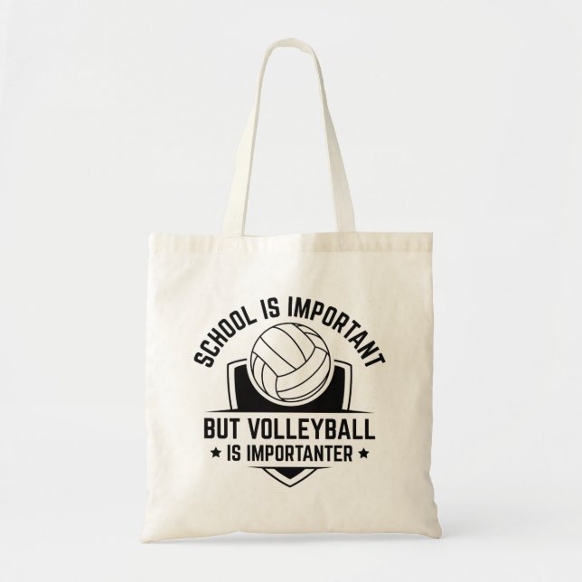 School Is Important But Volleyball Is Importanter Tote Bag (Front)