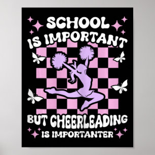 School Is Important Cheerleading Is Importanter Ch Poster