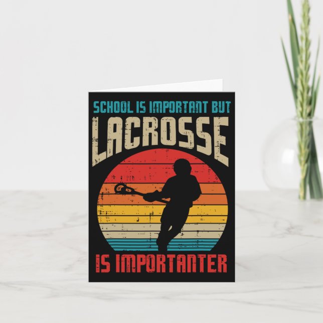 School Is Important Lacrosse Importanter Funny Lax Card (Front)